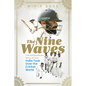 The Nine Waves: The Extraordinary Story of How India Took Over the Cricket World - Hardcover
