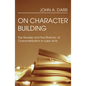 On Character Building: The Reader and the Rhetoric of Characterization in Luke-Acts - Hardcover