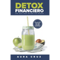 Detox Financiero: Una guía para saldar tus deudas - Paperback