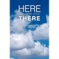 Here and There - Hardcover
