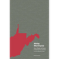 Writing West Virginia: Place, People, and Poverty in Contemporary Literature from the Mountain State - Hardcover