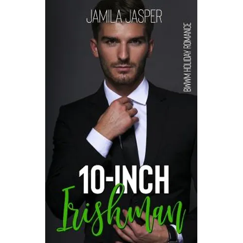 10-Inch Irishman: A St. Patrick's Day Interracial Romance - Paperback