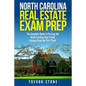 North Carolina Real Estate Exam Prep: The Complete Guide to Passing the North Carolina Real Estate License Exam the First Time! - Paperback