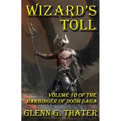 Wizard's Toll: Harbinger of Doom -- Volume 10 - Paperback