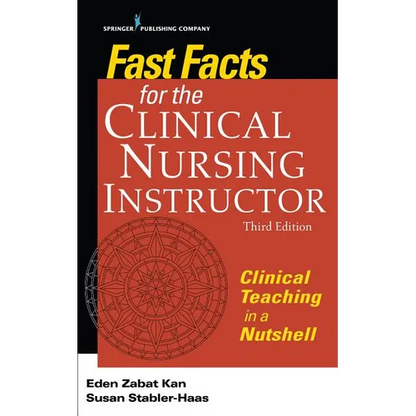 Fast Facts for the Clinical Nursing Instructor: Clinical Teaching in a Nutshell - Paperback