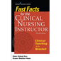 Fast Facts for the Clinical Nursing Instructor: Clinical Teaching in a Nutshell - Paperback