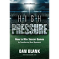 Soccer iQ Presents... High Pressure: How to Win Soccer Games by Smothering Your Opponent - Paperback