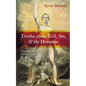 Truths about Evil, Sin, and the Demonic: Toward an Integral Theodicy for the Twenty-First Century - Paperback