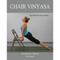 Chair Vinyasa: Yoga Flow for Every Body - Paperback