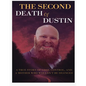 The Second Death of Dustin - Paperback