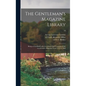The Gentleman's Magazine Library; Being a Classified Collection of the Chief Contents of the Gentleman's Magazine From 1731 to 1868; 23 - Hardcover