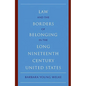 Law and the Borders of Belonging in the Long-Ninteenth-Century United States - Paperback
