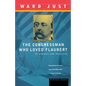 The Congressman Who Loved Flaubert: 21 Stories and Novellas - Paperback