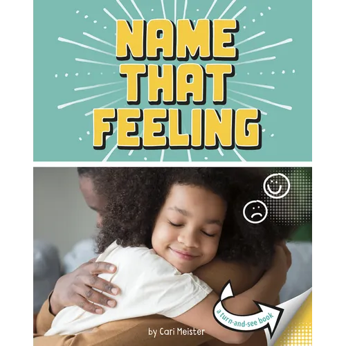 Name That Feeling: A Turn-And-See Book - Hardcover