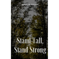 Stand Tall, Stand Strong - Paperback