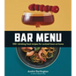 Bar Menu: 100+ Drinking Food Recipes for Cocktail Hours at Home - Hardcover
