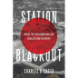 Station Blackout: Inside the Fukushima Nuclear Disaster and Recovery - Paperback