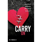 Carry On: Approaching Grief and Loss On Your Terms To Strengthen Your Next Steps - Paperback