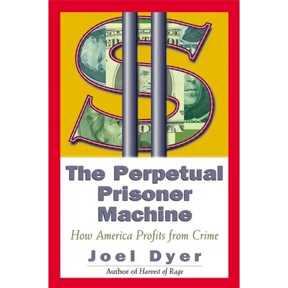 Perpetual Prisoner Machine: How America Profits from Crime - Paperback