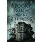 Spooky Tales and Scary Things 2 - Paperback