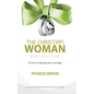 The Christian Woman: Secrets to enjoying your marriage - Paperback