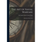 The Art of Naval Warfare: Introductory Observations - Paperback