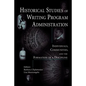 Historical Studies of Writing Program Administration: Individuals, Communities, and the Formation of a Discipline - Paperback