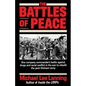 The Battles of Peace: One Company Commander's Battle Against Drugs and Racial Conflict in the War to Rebuild the Post-Vietnam Army - Paperback
