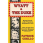 Wyatt and the Duke: The End of an Era, the Beginning of Another - Paperback