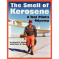 The Smell of Kerosene: A Test Pilot's Odyssey - Paperback