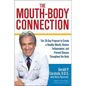 The Mouth-Body Connection: The 28-Day Program to Create a Healthy Mouth, Reduce Inflammation and Prevent Disease Throughout the Body - Hardcover