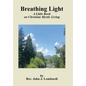 Breathing Light: A Little Book on Christian Mystic Living - Hardcover
