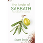 The Taste of Sabbath: How to Delight in God's Rest - Paperback