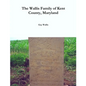The Wallis Family of Kent County, Maryland - Paperback