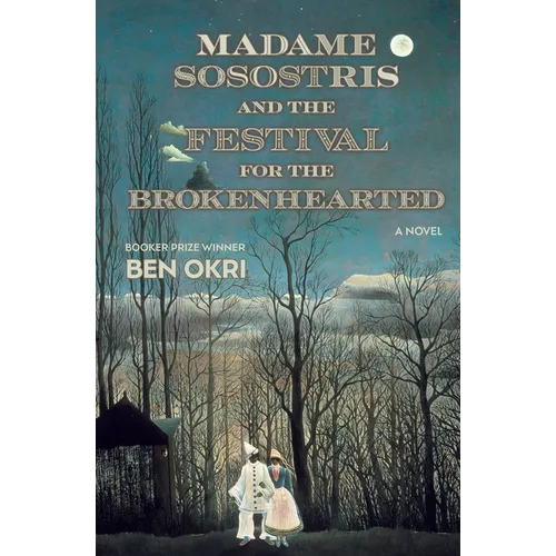 Madame Sosostris and the Festival for the Brokenhearted - Hardcover