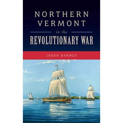 Northern Vermont in the Revolutionary War - Hardcover