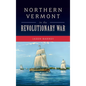 Northern Vermont in the Revolutionary War - Hardcover
