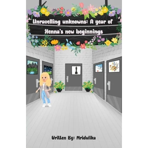Unravelling Unknowns: A year of Henna's new beginnings - Paperback