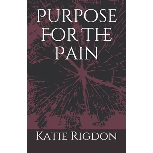 Purpose For The Pain - Paperback