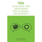 Coaching and Mentoring for Academic Development - Paperback