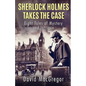 Sherlock Holmes Takes The Case: Eight Tales of Mystery and Intrigue - Paperback