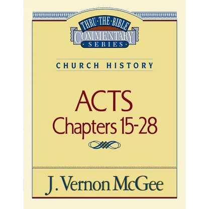 Thru the Bible Vol. 41: Church History (Acts 15-28): 41 - Paperback