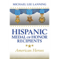 Hispanic Medal of Honor Recipients: American Heroes - Hardcover