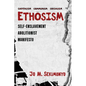 Ethosism: Self-Enslavement Abolitionist Manifesto - Paperback