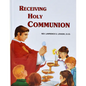 Receiving Holy Communion: How to Make a Good Communion - Hardcover