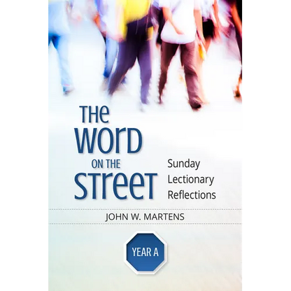 The Word on the Street, Year a: Sunday Lectionary Reflections - Paperback