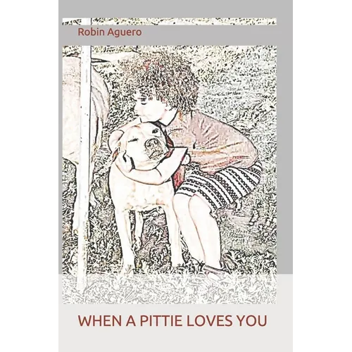 When a Pittie Loves You - Paperback