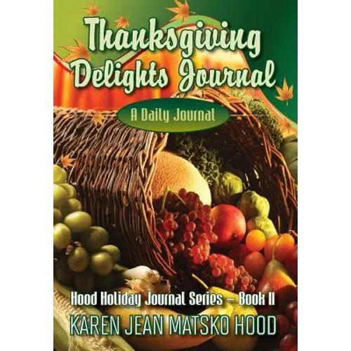 Thanksgiving Delights Journal: A Daily Journal - Hardcover