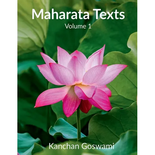 Maharata Texts: [THE INNER CHRISTOS DISPENSATIONS] VOLUME-1: A Guide to Achieving Your Goals in Five Moves - Paperback
