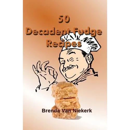 50 Decadent Fudge Recipes - Paperback
